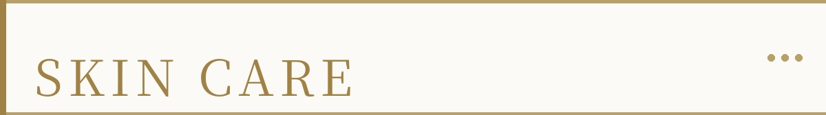 ■ スキンケア